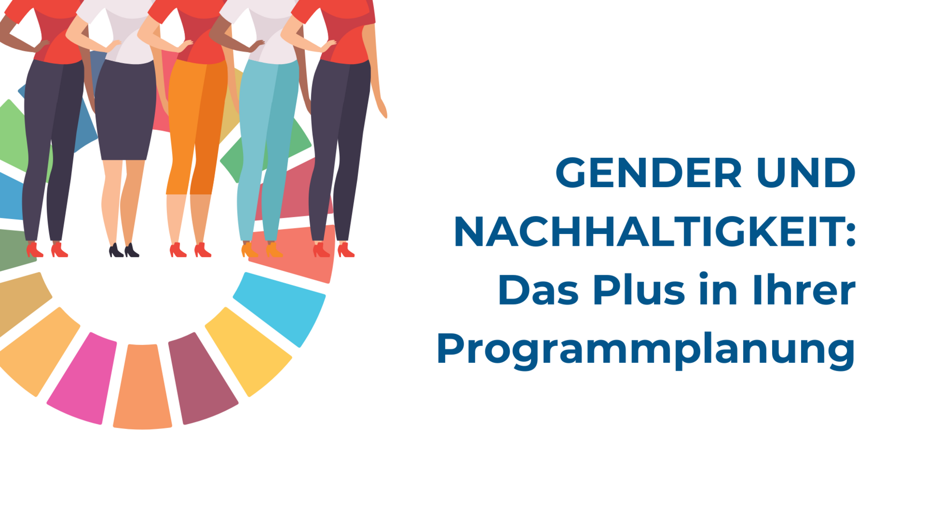 SDG-Kreis und Frauen verschiedener Nationalitäten als grafische Untermalung der Impulsveranstaltung Gender und Nachhaltigkeit