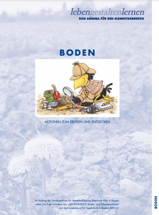 Cover des Ergänzungskapitels "Boden" zum blauen LBV-Ordner "lebengestaltenlernen - Kompetenzen fördern"