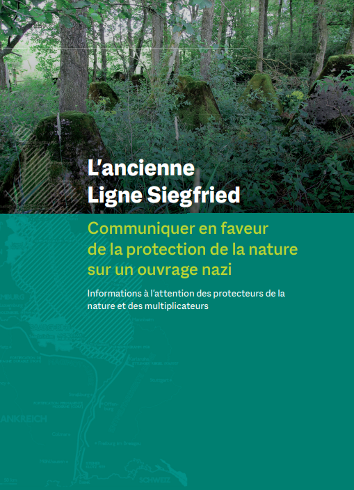 Couverture des brochures "L'ancienne Ligne Siegfried - Communiquer en faveur de la protection de la nature sur un ouvrage nazi."